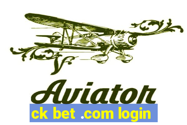 ck bet .com login